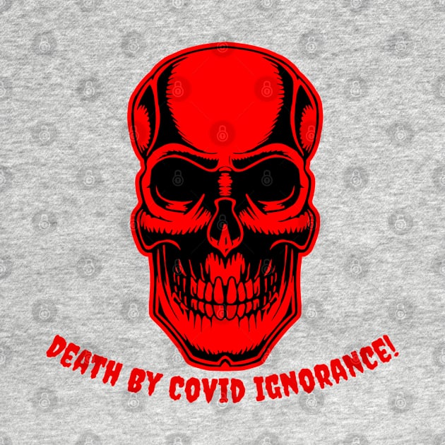 Death By Covid Ignorance! #102 by Fontaine Exclusives